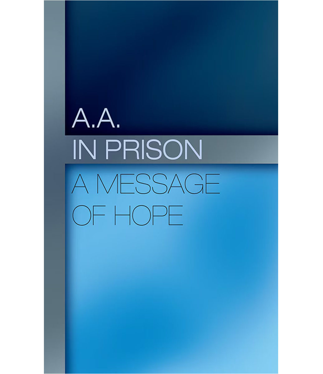 B-13 A.A. in Prison: A Message of Hope