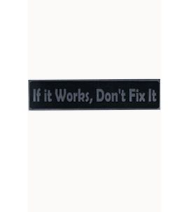 Bumper Sticker If it Works - Black