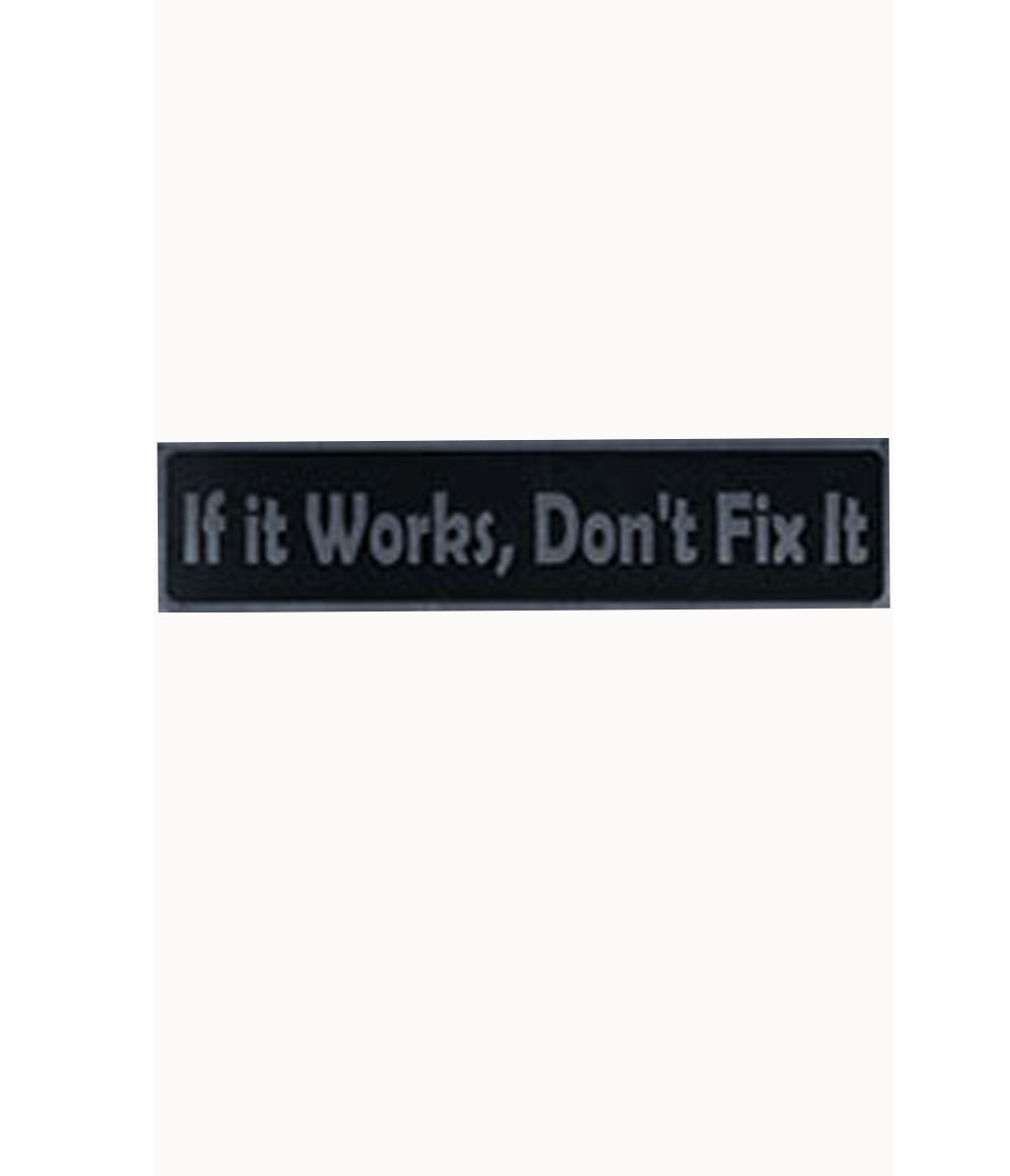 Bumper Sticker If it Works - Black