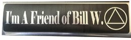 Bumper Sticker Friend Of Bill W -  Black