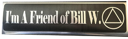 Bumper Sticker Friend Of Bill W -  Black