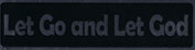 Bumper Sticker Let Go Let God - Black