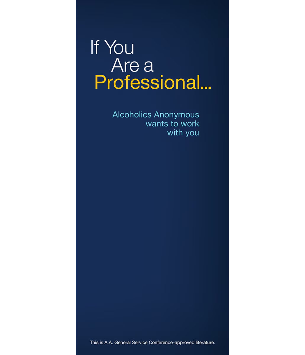P-46 If You Are A Professional, A.A. Wants to Work With You