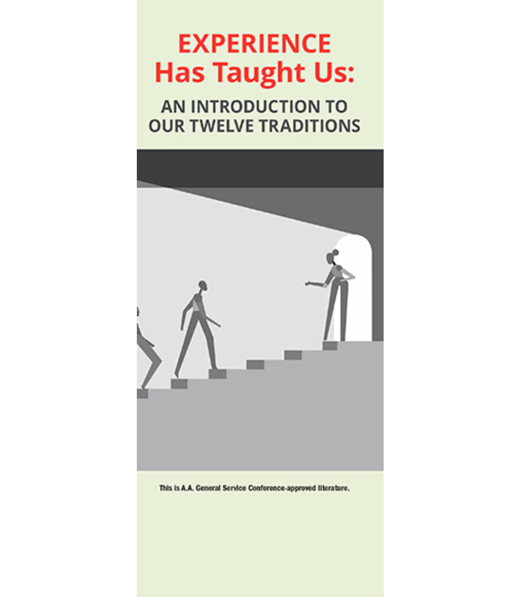 P-91 Experience Has Taught Us: An Introduction to Our Twelve Traditions