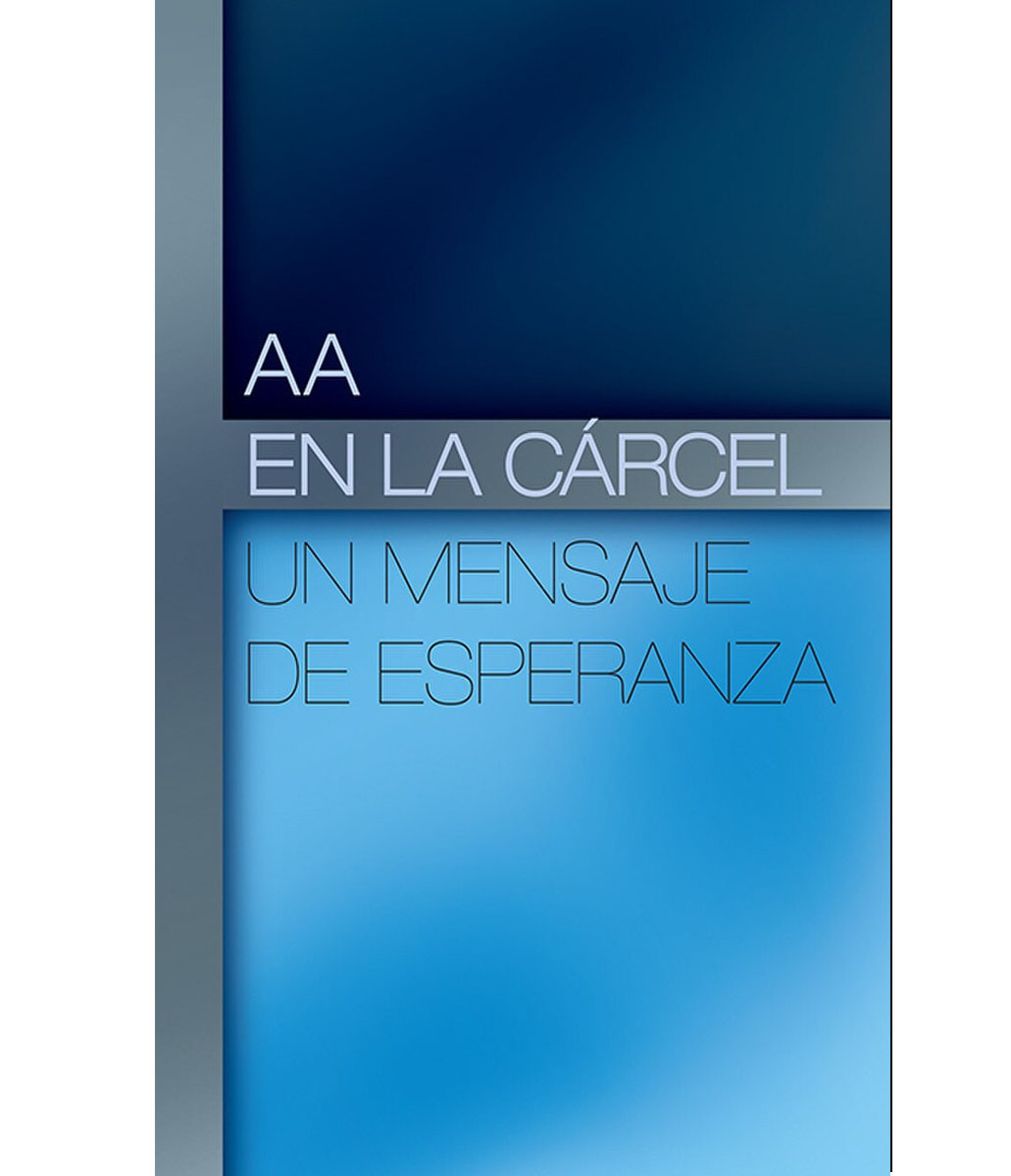 SB-13 A.A. in Prison (AA en la Cárcel: Un Mensaje de Esperanza)
