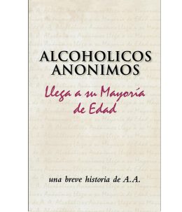 SB-03 A.A. Comes of Age (AA Llega a su Mayoría de Edad)